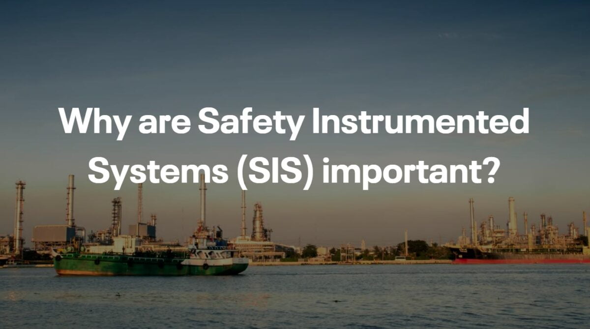 why are safety instrumented systems (sis) important - thumbnail