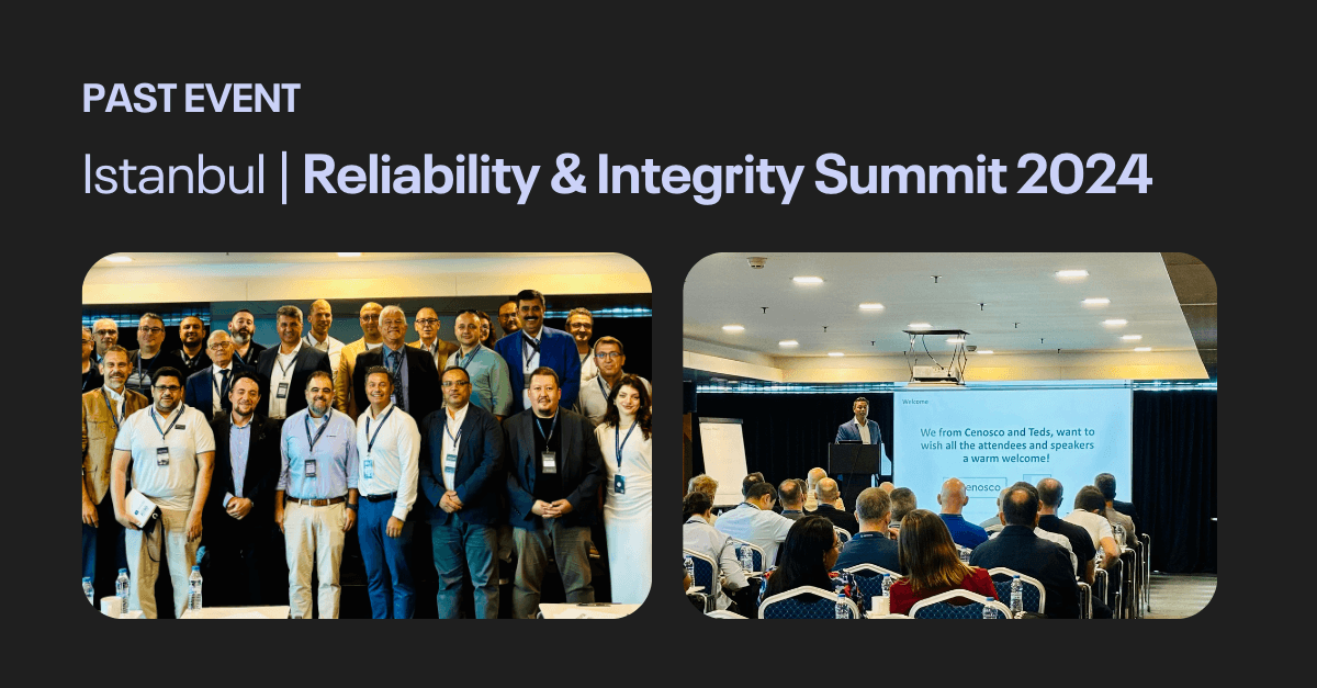 cenosco's istanbul reliability and integrity summit